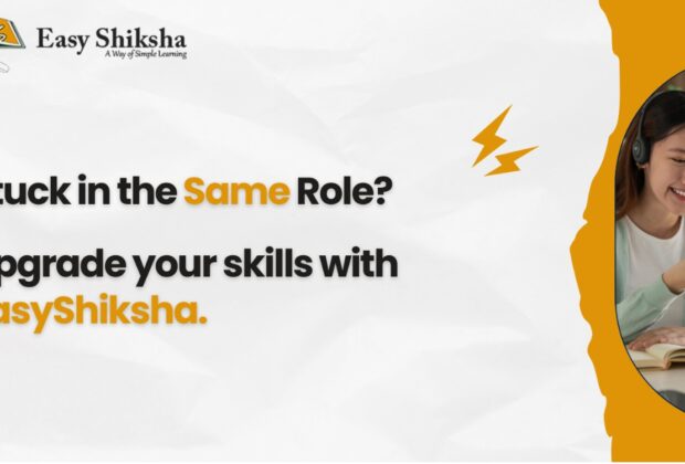 Easyshiksha Empowers Working Professionals To Upgrade Skills And Unlock High Paying Opportunities