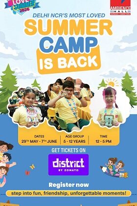 Delhi Ncr's Most Loved Summer Camp Returns At Ambience Malls In Vasant Kunj And Gurugram