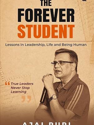 Ajai Puri Launches The Forever Student, A Book On Lifelong Learning And Leadership