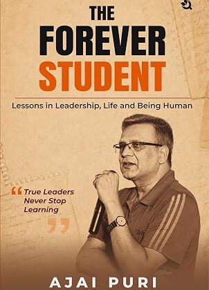 Ajai Puri Launches The Forever Student, A Book On Lifelong Learning And Leadership