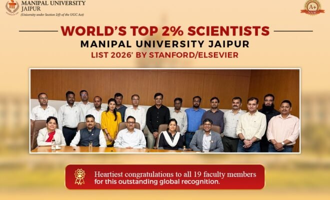 19 Manipal University Jaipur Researchers Feature in Stanford–Elsevier Top 2% Scientists List; Number of MUJ Researchers Doubles Compared to Previous Year